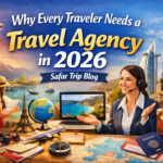 why-every-traveler-needs-a-travel-agency